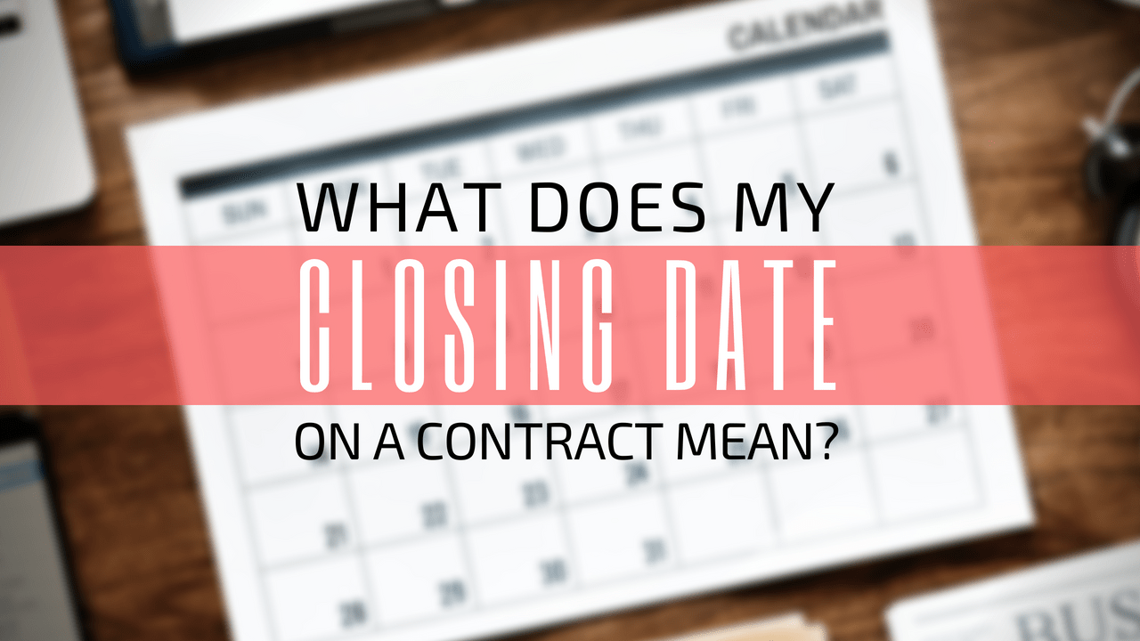 What Does My Closing Date on a Contract Mean? - Cape Coral & Fort Myers ...